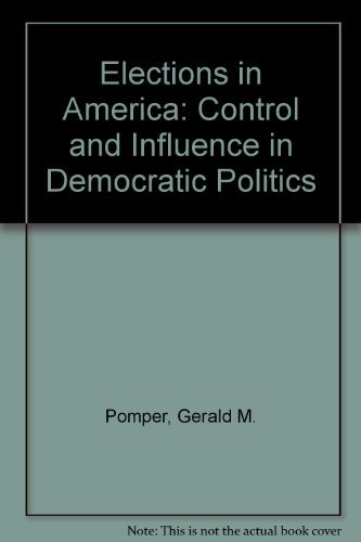 Stock image for Elections in America: Control and influence in democratic politics for sale by Wonder Book