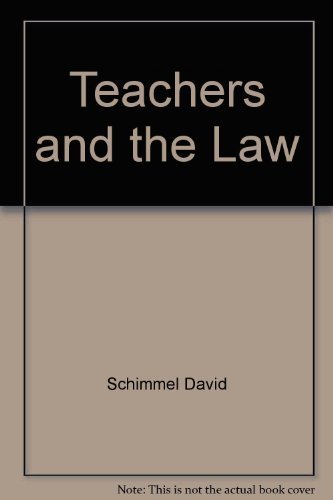 Stock image for Teachers and the Law : A Guide for Educators for sale by Better World Books