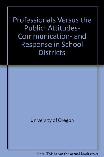 Beispielbild fr Professional vs. the Public : Attitudes, Communication and Response zum Verkauf von Better World Books