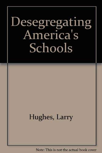 9780582281516: Desegregating America's Schools