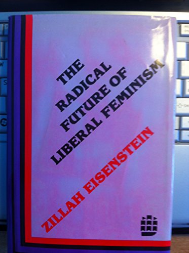 Beispielbild fr The radical future of liberal feminism (Longman series in feminist theory) zum Verkauf von HPB-Red