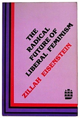 9780582282063: Radical Future of Liberal Feminism