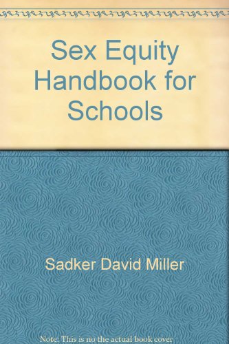 Sex Equity Handbook for Schools (9780582282605) by Sadker, Myra