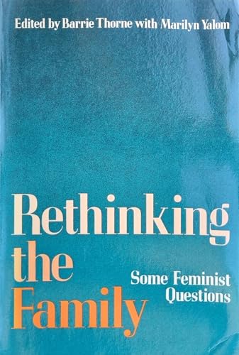 Imagen de archivo de Rethinking the family: Some feminist questions a la venta por Wonder Book