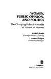 Stock image for Women, Public Opinion, and Politics: The Changing Political Attitudes of American Women for sale by dsmbooks