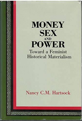 Imagen de archivo de MONEY, SEX AND POWER: Toward a Feminist Historical Materialism; Longman Series on Feminist Theory a la venta por Falls Bookstore