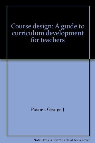 Stock image for Course Design : A Guide to Curriculum Development for Teachers for sale by Better World Books