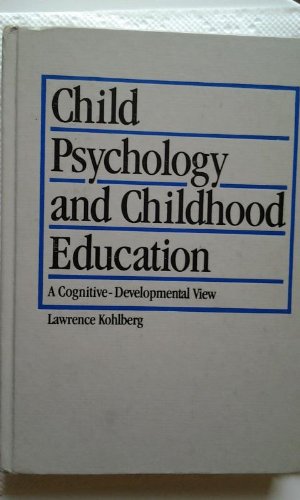 Stock image for Child Psychology and Childhood Education : A Cognitive Developmental View for sale by Better World Books