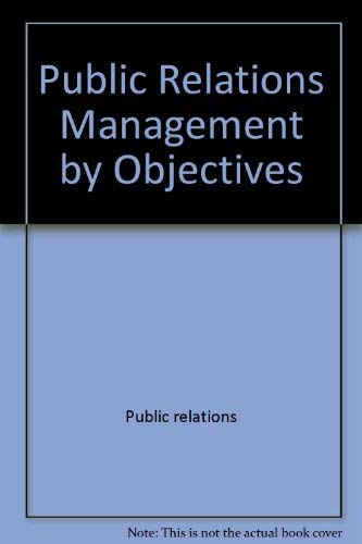 Imagen de archivo de Public Relations Management by Objectives a la venta por Better World Books