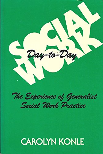 Beispielbild fr Social work day-to-day: The experience of generalist social work practice zum Verkauf von Wonder Book