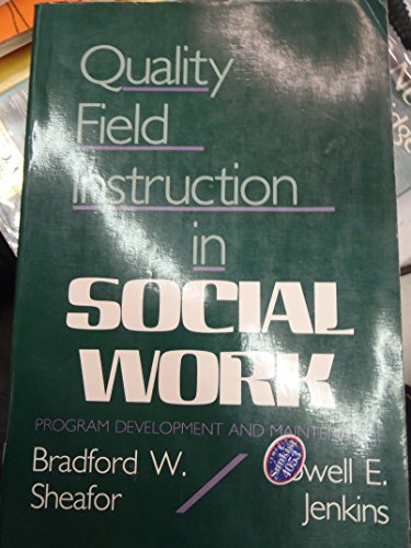 Imagen de archivo de Quality field instruction in social work: Program development and maintenance a la venta por Book House in Dinkytown, IOBA