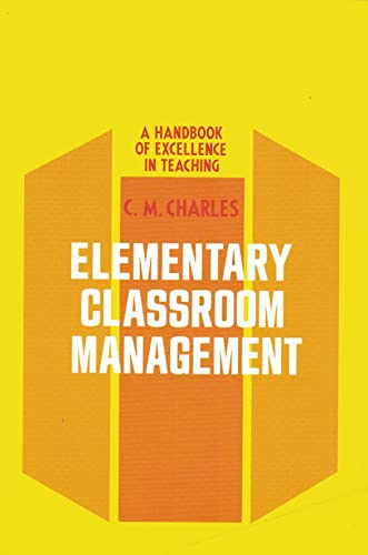 Imagen de archivo de Elementary Classroom Management : A Handbook for Excellence in Teaching a la venta por Better World Books