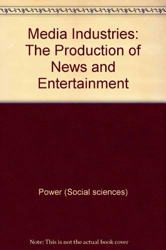 Stock image for Media Industries : The Production of News and Entertainment for sale by Better World Books