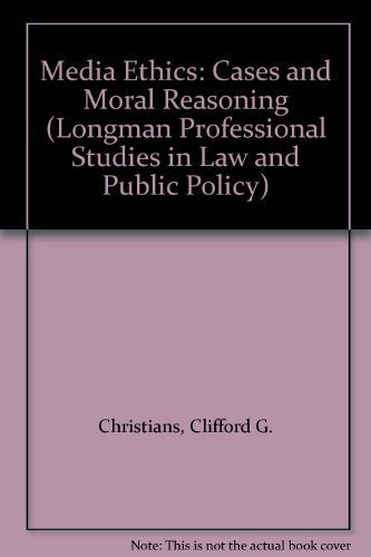 Stock image for Media Ethics: Cases and Moral Reasoning (Longman Professional Studies in Law and Public Policy) for sale by POQUETTE'S BOOKS