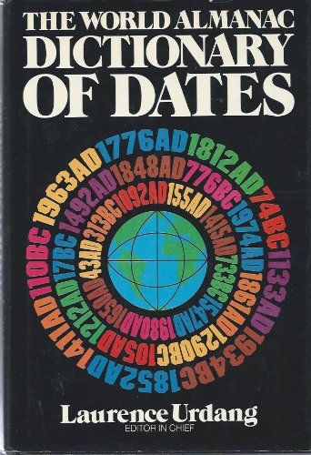 Beispielbild fr The World Almanac Dictionary of Dates zum Verkauf von Better World Books