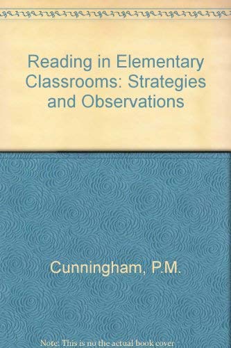 Stock image for Reading in Elementary Classrooms: Strategies and Observations for sale by Top Notch Books