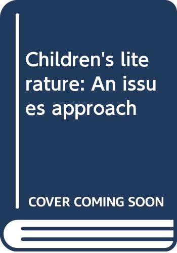 9780582283985: Children's literature: An issues approach