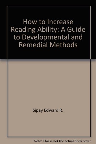Beispielbild fr How to Increase Reading Ability: A Guide to Developmental and Remedial Methods zum Verkauf von ThriftBooks-Atlanta