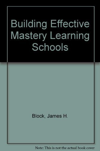 9780582285521: Building Effective Mastery Learning Schools
