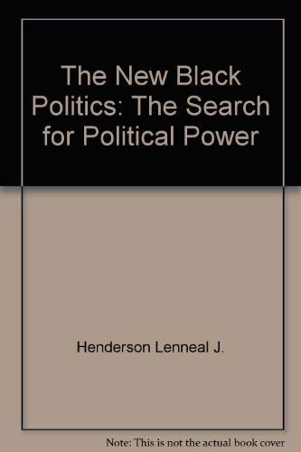 Stock image for The New Black Politics: The Search for Political Power for sale by ThriftBooks-Dallas