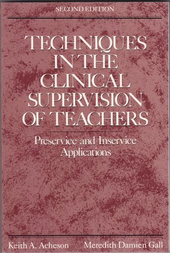 Imagen de archivo de Teachniques in the clinical supervision of Teachers: Preservice and Inservice Applications a la venta por a2zbooks