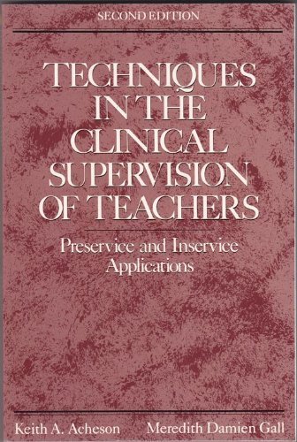 9780582285637: Techniques in the clinical supervision of teachers: Preservice and inservice applications
