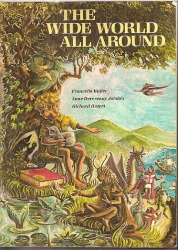 Imagen de archivo de The Wide World All Around: An Anthology of Children's Literature a la venta por Bingo Used Books
