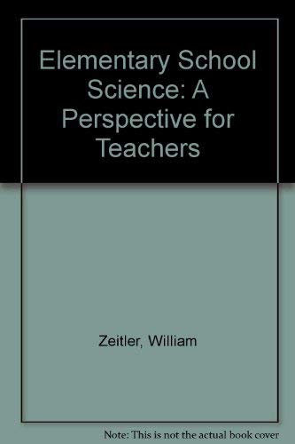 Stock image for Elementary School Science Instruction : A Perspective for Teachers for sale by Better World Books