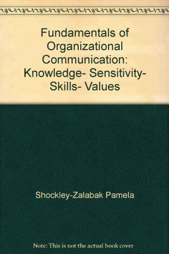 9780582286368: Fundamentals of Organizational Communication: Knowledge- Sensitivity- Skills- Values