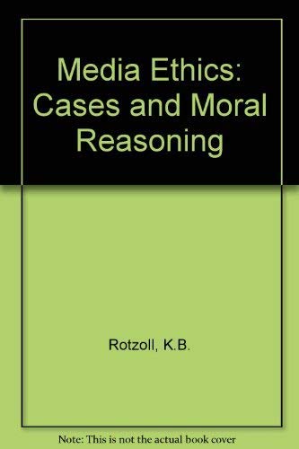 Stock image for Media Ethics: Cases and Moral Reasoning (Communications / Annenberg School of Communications) for sale by HPB-Red