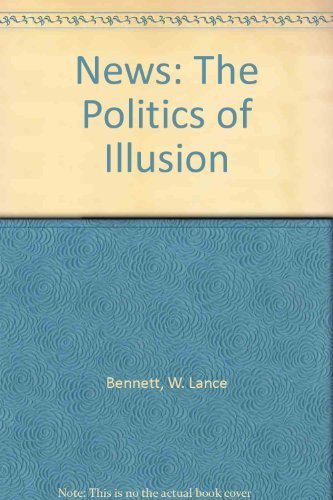 9780582286641: News: The Politics of Illusion