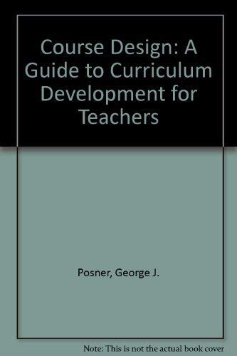 Stock image for Course Design: A Guide to Curriculum Development for Teachers for sale by Pomfret Street Books
