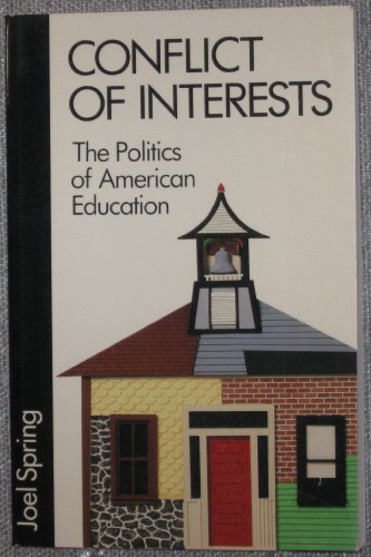 Beispielbild fr Conflict of Interests : The Politics of American Education zum Verkauf von Better World Books