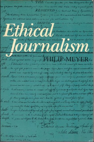 Ethical Journalism: A Guide for Students, Practitioners, and Consumers (Communications / Annenberg School of Communications) (9780582286795) by Meyer, Philip