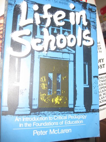 Imagen de archivo de Life in schools: An introduction to critical pedagogy in the foundations of education a la venta por BookHolders