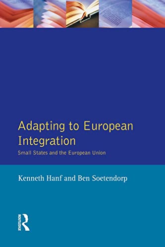 9780582286993: Adapting to European Integration: Small States and the European Union