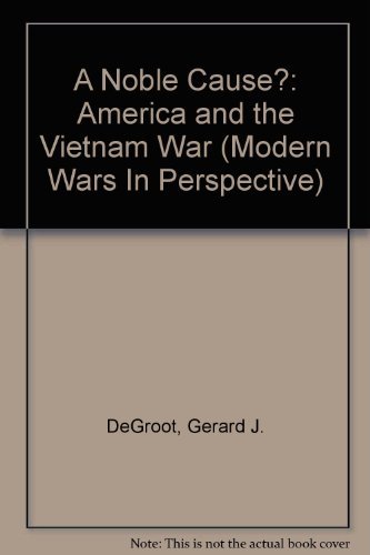 9780582287181: A Noble Cause?: America and the Vietnam War (Modern Wars In Perspective)