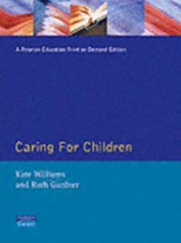 Caring for Children (9780582287396) by Williams, K.; Gardner, R.