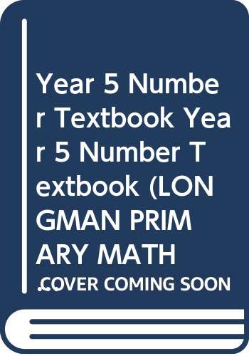 Stock image for Year 5 Number Textbook Year 5 Number Textbook (LONGMAN PRIMARY MATHEMATICS) for sale by AwesomeBooks