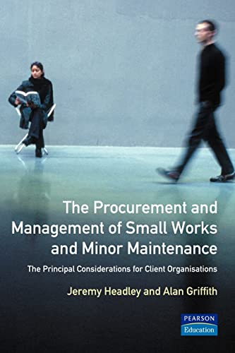 Beispielbild fr The Procurement and Management of Small Works and Minor Maintenance: Guidance for Clients and Building Professionals (Chartered Institute of Building) zum Verkauf von AwesomeBooks