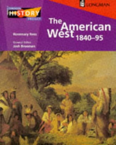 9780582289499: The American West 1840-1895 (Longman History Project)
