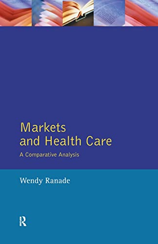 Stock image for Markets and Health Care: A Comparative Analysis for sale by WorldofBooks