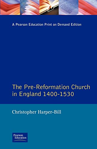 Stock image for The Pre-Reformation Church in England 1400-1530 (Seminar Studies In History) for sale by WorldofBooks