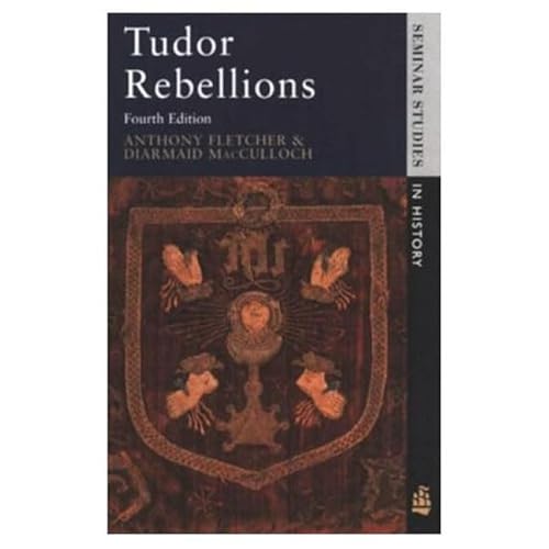 

Tudor Rebellions (Seminar Studies in History)