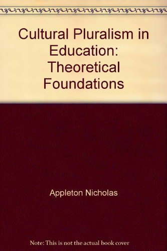 Beispielbild fr Cultural Pluralism in Education : Theoretical Foundations, IE zum Verkauf von Better World Books