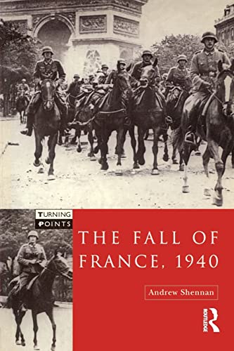 Beispielbild fr The Fall of France 1940 zum Verkauf von ThriftBooks-Dallas