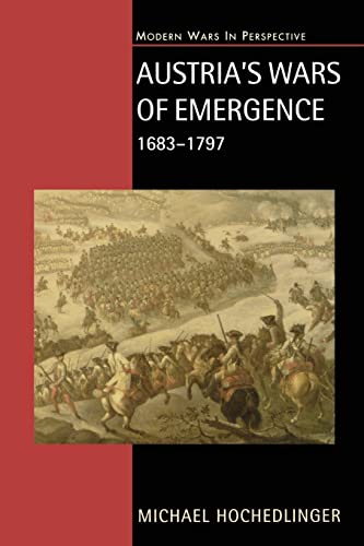 Stock image for Austria's Wars of Emergence, 1683-1797 (Historical Books (Routledge)) for sale by Noble Knight Games