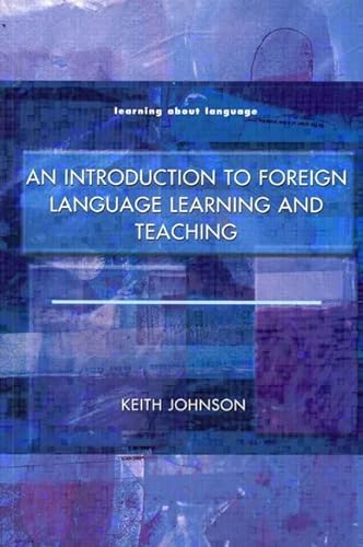 9780582290860: An Introduction To Foreign Language Learning And Teaching (Learning About Language)