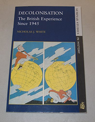 Beispielbild fr Decolonisation: The British Experience since 1945 (Seminar Studies In History) zum Verkauf von WorldofBooks