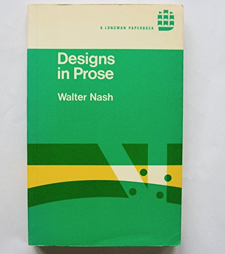 9780582291010: Designs in Prose: A Study of Compositional Problems and Methods